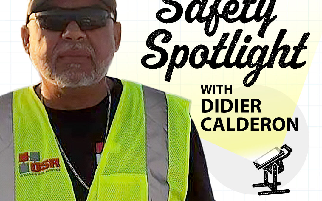 Safety Spotlight with Didier Calderon