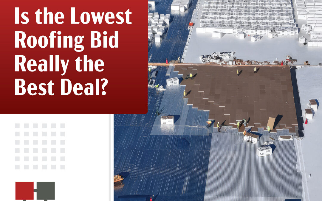 Is the lowest roofing bid the best deal?